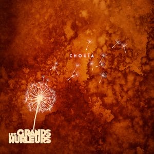 Les Grands Hurleurs - pochette album Chouïa