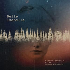 La couverture de Nicolas Pellerin et Les Grands Hurleurs - Belle Isabelle.