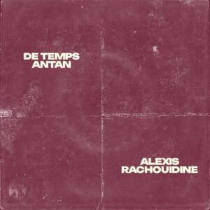 Couverture de pochette rouge usée et délavée avec le titre "Alexis Rachouidine - De Temps Antan" en lettres blanches.