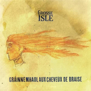 GROSSE ISLE Single - Visuel de la chanson Gráinne Mhaol aux cheveux de braise