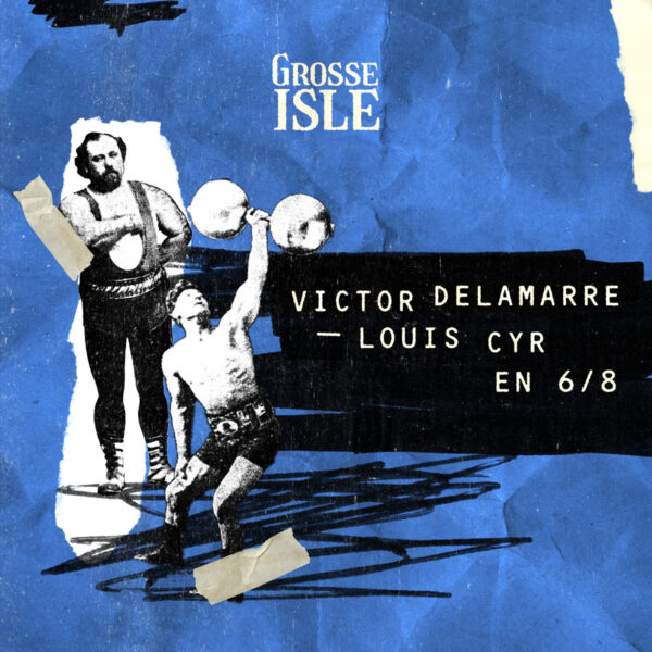 Grosse Isle - Pochette single Louis Cyr