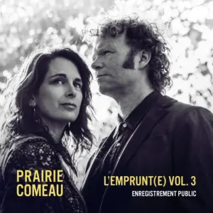 L’emprunt(e) volume 3 : Enregistrement public – Prairie Comeau