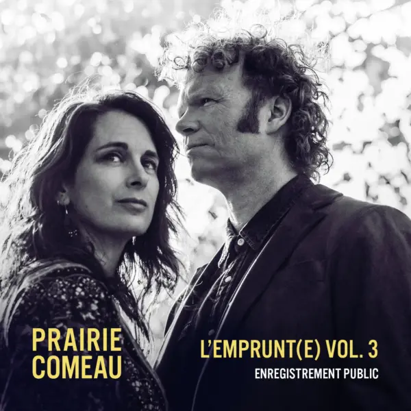 L’emprunt(e) volume 3 : Enregistrement public – Prairie Comeau